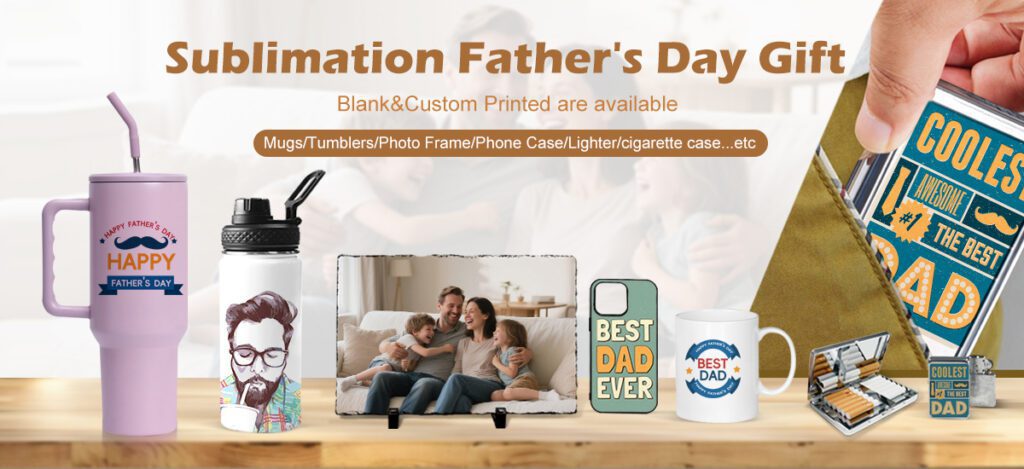 sublimation products for Father's Day gift